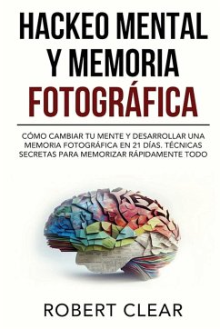 Hackeo Mental y Memoria Fotográfica - Clear, Robert