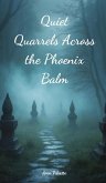 Quiet Quarrels Across the Phoenix Balm