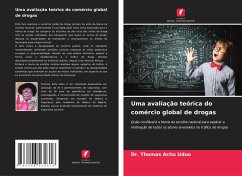 Uma avaliação teórica do comércio global de drogas - Uduo, Dr. Thomas Achu