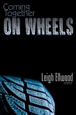 Coming Together: On Wheels (eBook, ePUB) Coming Together: On Wheels (eBook, ePUB)
