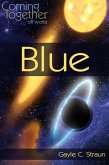 Blue (Coming Together: Off World, #2) (eBook, ePUB) Blue (Coming Together: Off World, #2) (eBook, ePUB)