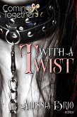 Coming Together: With a Twist (eBook, ePUB) Coming Together: With a Twist (eBook, ePUB)