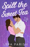 Spill the Sweet Tea (Extended Edition)