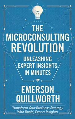 The Microconsulting Revolution (eBook, ePUB) - Quillworth, Emerson
