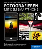 Fotografieren mit dem Smartphone (eBook, PDF) Fotografieren mit dem Smartphone (eBook, PDF)