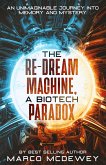 The Re-Dream Machine, A Biotech Paradox (eBook, ePUB)