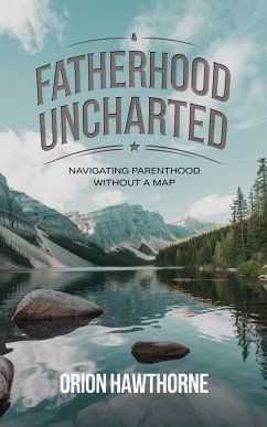 Cover Fatherhood Uncharted (eBook, ePUB)