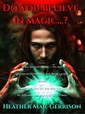 Do You Believe In Magic...? (eBook, ePUB) Do You Believe In Magic...? (eBook, ePUB)