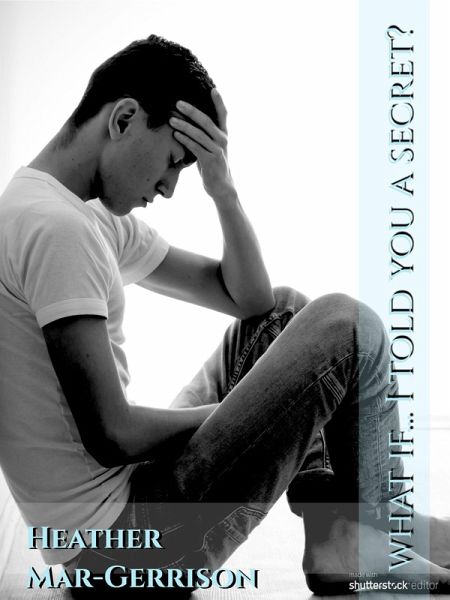 What If... I Told You A Secret? (What If...?, #3) (eBook, ePUB) What If... I Told You A Secret? (What If...?, #3) (eBook, ePUB)