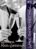 When Justin Met Max... (The Band, #3) (eBook, ePUB) When Justin Met Max... (The Band, #3) (eBook, ePUB)