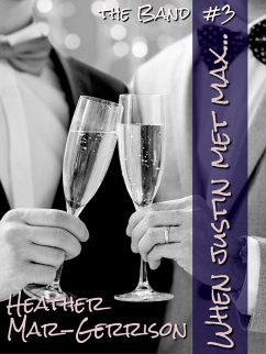 When Justin Met Max... (The Band, #3) (eBook, ePUB) - Mar-Gerrison, Heather