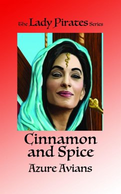 Cinnamon and Spice (The Lady Pirates, #16) (eBook, ePUB) - Avians, Azure