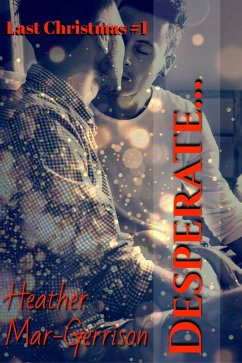 Cover Desperate... (Last Christmas, #1) (eBook, ePUB)