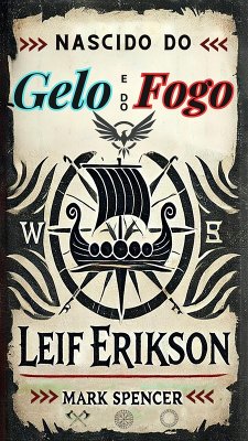 Cover Nascido do Gelo e do Fogo: Leif Erikson (eBook, ePUB)