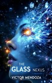 The Glass Nexus: (eBook, ePUB)