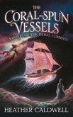The Coral-Spun Vessels (eBook, ePUB)