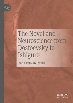 The Novel and Neuroscience from Dostoevsky to Ishiguro (eBook, PDF) - Straus, Nina Pelikan