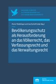 Bevölkerungsschutz als Herausforderung an das Völkerrecht, das Verfassungsrecht und das Verwaltungsrecht (eBook, PDF) Bevölkerungsschutz als Herausforderung an das Völkerrecht, das Verfassungsrecht und das Verwaltungsrecht (eBook, PDF)