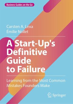 A Start-Up's Definitive Guide to Failure (eBook, PDF) - Lexa, Carsten A.; Nollet, Émilie