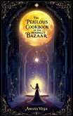 The Perilous Cookbook of the Moonlit Bazaar (eBook, ePUB)
