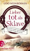 Lieber tot als Sklave (eBook, ePUB) Lieber tot als Sklave (eBook, ePUB)