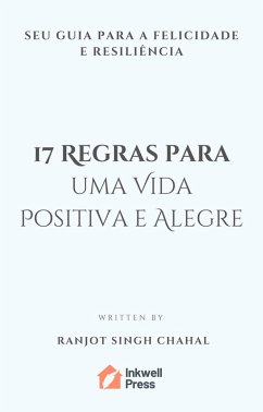 Cover 17 Regras para uma Vida Positiva e Alegre (eBook, ePUB)