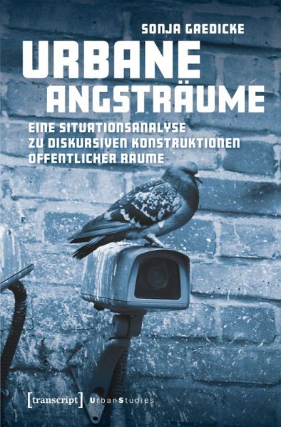 Urbane Angsträume (eBook, PDF) Urbane Angsträume (eBook, PDF)
