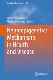 Neuroepigenetics Mechanisms in Health and Disease (eBook, PDF)