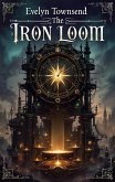 The Iron Loom (eBook, ePUB) The Iron Loom (eBook, ePUB)