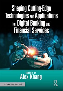 Shaping Cutting-Edge Technologies and Applications for Digital Banking and Financial Services (eBook, PDF)