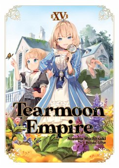 Tearmoon Empire: Volume 15 (eBook, ePUB) - Mochitsuki, Nozomu