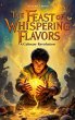 The Feast of Whispering Flavors (eBook,... - Bild 1