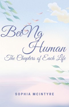 Cover Being Human - The Chapters of Each Life (eBook, ePUB)