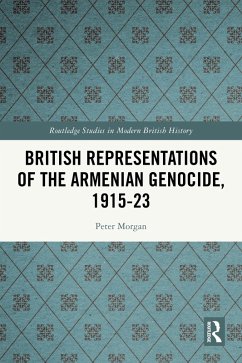 Cover British Representations of the Armenian Genocide, 1915-23 (eBook, ePUB)