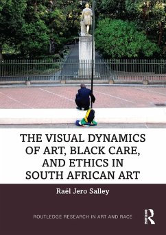 Cover The Visual Dynamics of Art, Black Care, and Ethics in South African Art (eBook, PDF)