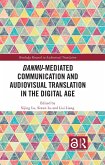 Danmu-mediated Communication and Audiovisual Translation in the Digital Age (eBook, ePUB)
