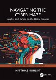 Navigating the Cyber Maze (eBook, PDF)
