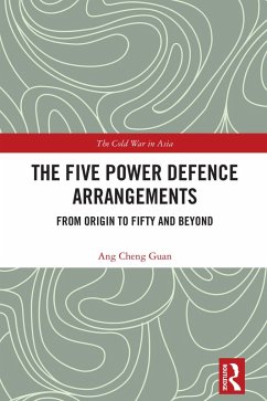 The Five Power Defence Arrangements (eBook, ePUB) - Cheng Guan, Ang