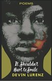 It Shouldn't Hurt to Smile (eBook, ePUB) It Shouldn't Hurt to Smile (eBook, ePUB)