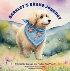 Barkley's Brave Journey (Barkley's Heartfelt Adventures, #3) (eBook, ePUB)