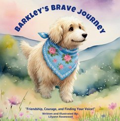 Cover Barkley's Brave Journey (Barkley's Heartfelt Adventures, #3) (eBook, ePUB)