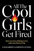 All the Cool Girls Get Fired (eBook, ePUB)