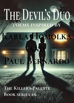 The Devil's Duo : Poems Inspired By Karla Homolka and Paul Bernardo (The Killer's Pallet, #6) (eBook, ePUB) - Turtle, Smashed