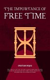 The Importance of Free Time (Mental Strength, #1) (eBook, ePUB) The Importance of Free Time (Mental Strength, #1) (eBook, ePUB)