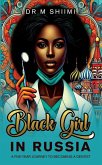 Black Girl in Russia - A Five-Year Journey to Becoming a Dentist (eBook, ePUB)