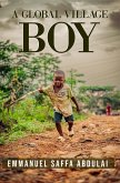 A Global Village Boy (eBook, ePUB) A Global Village Boy (eBook, ePUB)