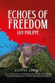 Echoes of Freedom: Guy Philippe (eBook, ePUB) Echoes of Freedom: Guy Philippe (eBook, ePUB)