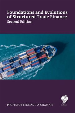 Foundations and Evolutions of Structured Trade Finance, Second Edition (eBook, ePUB) - Oramah, Benedict O