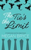 The Tie's The Limit (The Fashionista and The Geek, #2) (eBook, ePUB) The Tie's The Limit (The Fashionista and The Geek, #2) (eBook, ePUB)