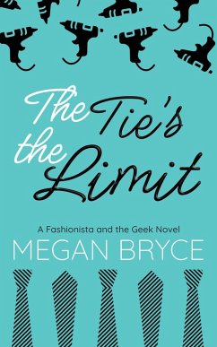 Cover The Tie's The Limit (The Fashionista and The Geek, #2) (eBook, ePUB)